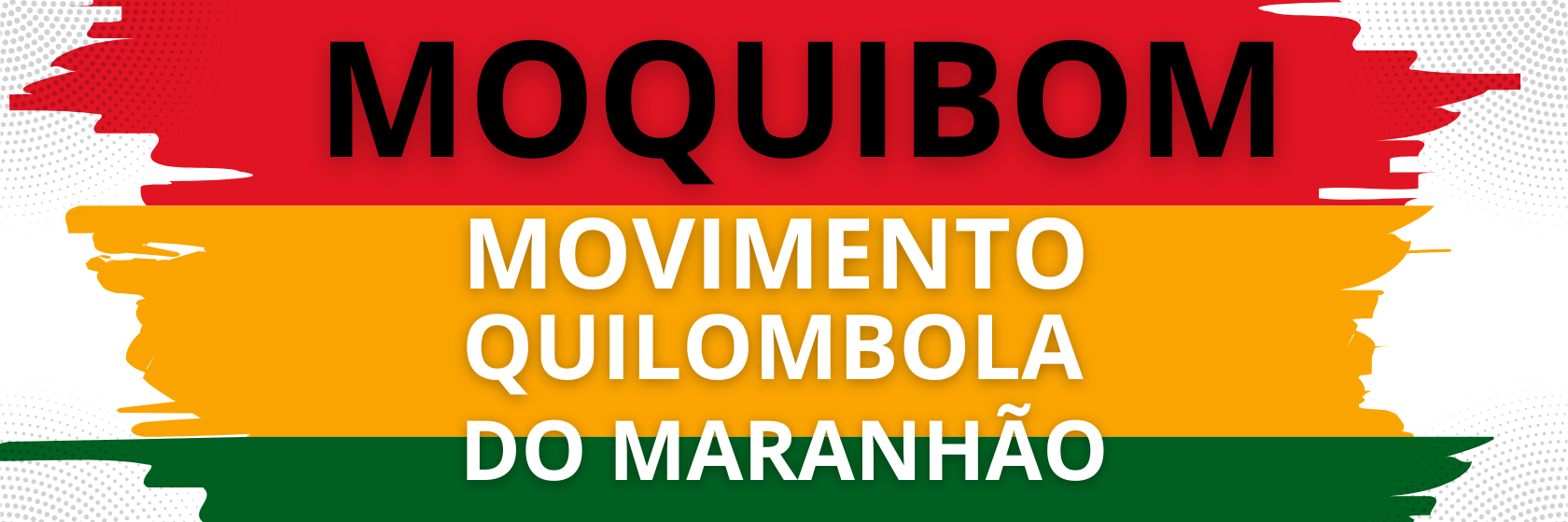 MOVIMENTO QUILOMBOLA DO MARANÃO